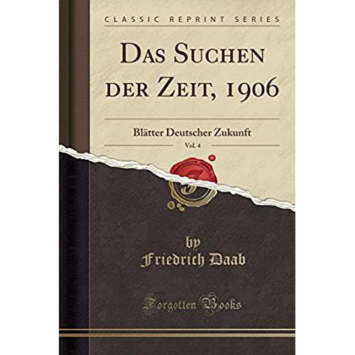 Daab, F: Suchen Der Zeit, 1906, Vol. 4