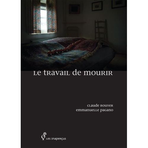 Le Travail De Mourir