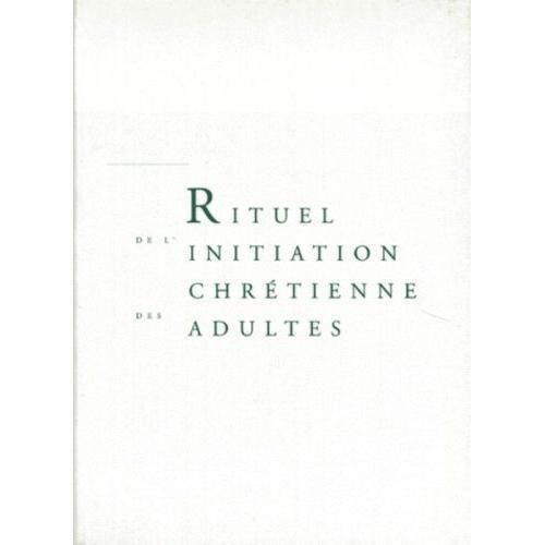 Rituel De L'initiation Chrétienne Des Adultes