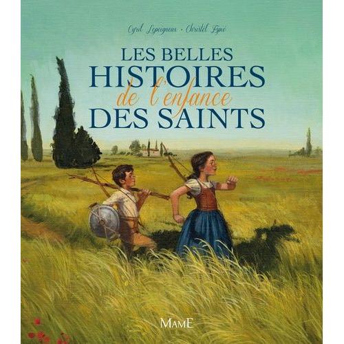 Les Belles Histoires De L'enfance Des Saints