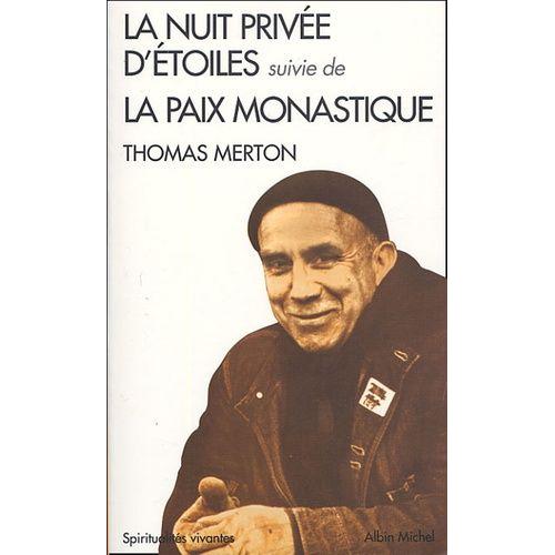 La Nuit Privée D'étoiles - Suivie De La Paix Monastique