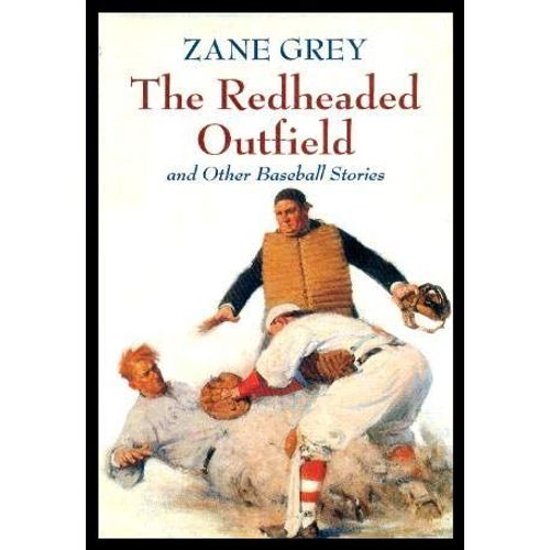 The Redheaded Outfield & Other Baseball Stories