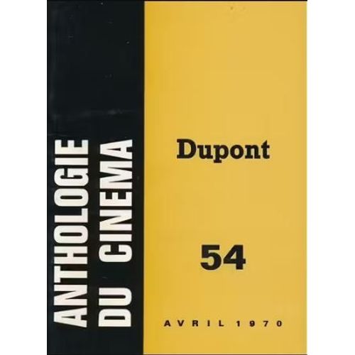L' Avant-Scène Cinéma N° 102 : Supplément Anthologie Du Cinéma N° 54 _ Ewald André Dupont (1891-1956), Par Herbert G. Luft _ Avril 1970
