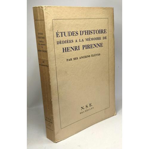 Études D'histoire Dédiées À La Mémoire De Henri Pirenne