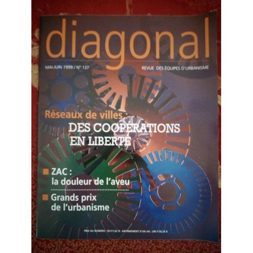 Diagonal : Revue Des Équipes D'urbanisme N°137 Mai Juin 1999