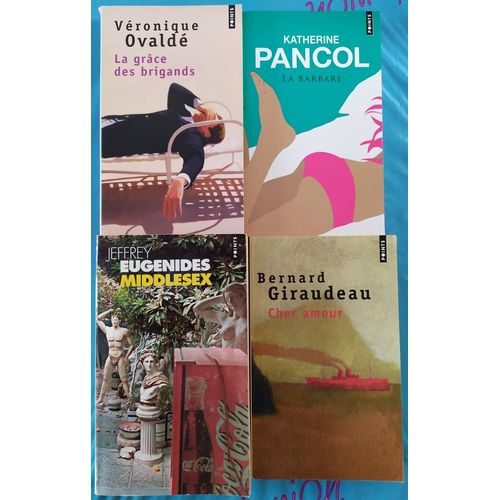 Lot 4 Livres Véronique Ovaldé La Grâce Des Brigands Katherine Pancol La Barbare Jeffrey Eugenides Middlesex Bernard Giraudeau Cher Amour Points