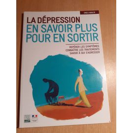 La Dépression En Savoir Plus Pour En Sortir