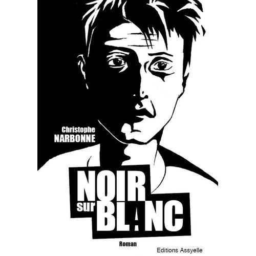 Noir Sur Blanc De Christophe Narbonne