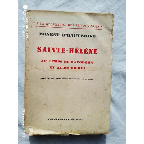 Ernest D'hauteville, Sainte-Hélène Au Temps De Napoléon Et Aujourd'hui. Calmann-Levy, 1933