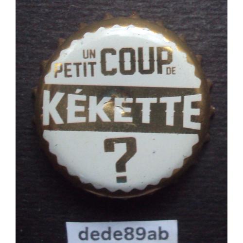 Capsule De Bière Française " Un Petit Coup De Kékette ? "