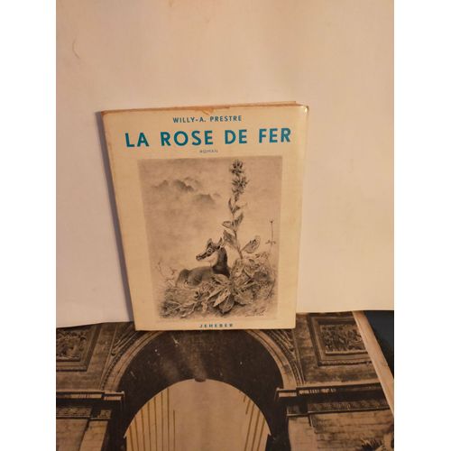 La Rose De Fer, Planches Par Xavier De Poret, Vignettes De R- Gassmann