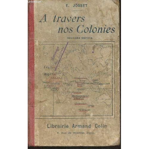 A Travers Nos Colonies- Livre De Lectures Sur L Histoire, La Géo., Les Sciences Et La Morale- Cours Moyen Et Supérieur