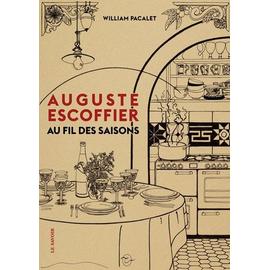 AUGUSTE ESCOFFIER - Préceptes et transmission de la cuisine de 1880 à nos  jours, Jean-Marc Boucher - livre, ebook, epub