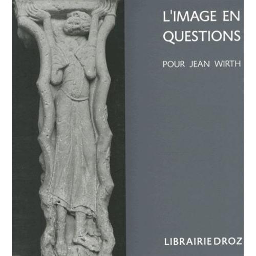 L'image En Questions - Pour Jean Wirth