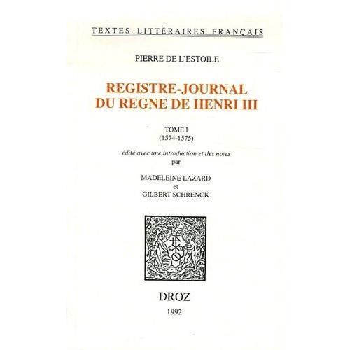 Registre-Journal Du Règne De Henri Iii - Tome 2 (1576-1578)