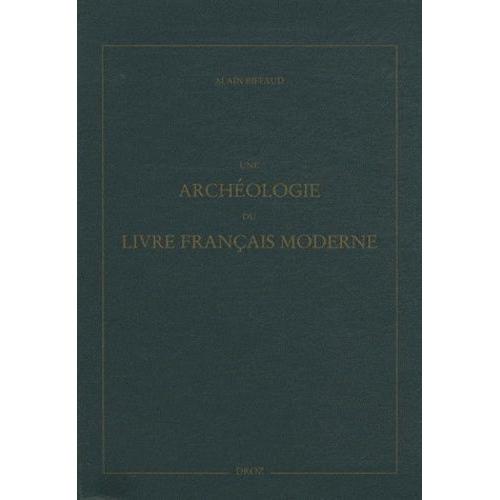 Une Archéologie Du Livre Français Moderne