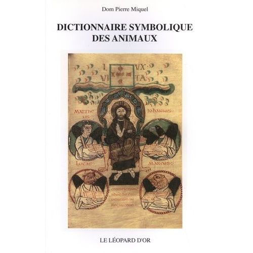 Dictionnaire Symbolique Des Animaux - Zoologie Mystique