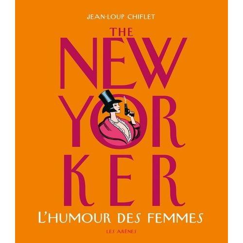 The New Yorker - L'humour Des Femmes