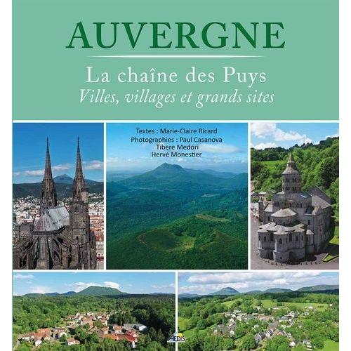 Auvergne - La Chaîne Des Puys - Villes, Villages Et Grands Sites