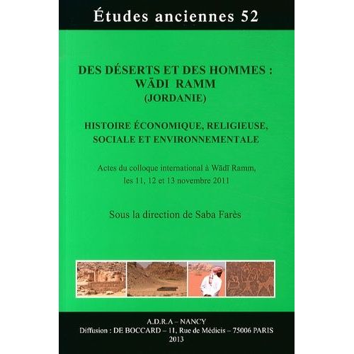 Des Déserts Et Des Hommes : Wadi Ram (Jordanie) - Histoire Économique, Religieuse, Sociale Et Environnementale