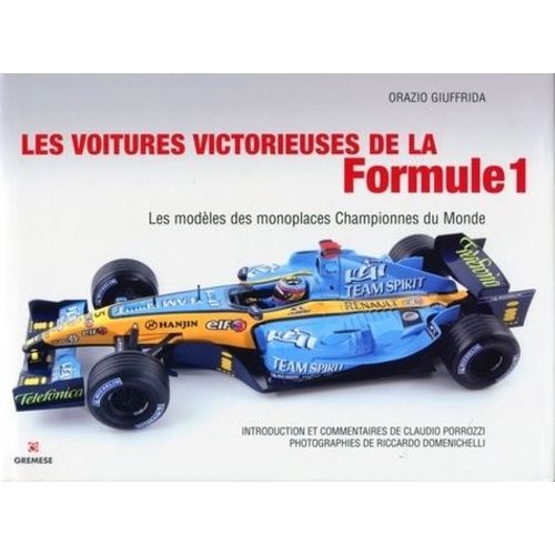 Les Voitures Victorieuses De La Formule 1 - Les Modèles Des Monopostes Championnes Du Monde