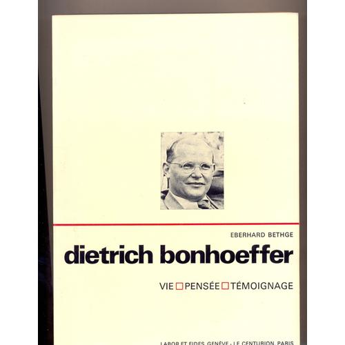 Dietrich Bonhoeffer Vie Pensee, Temoignage