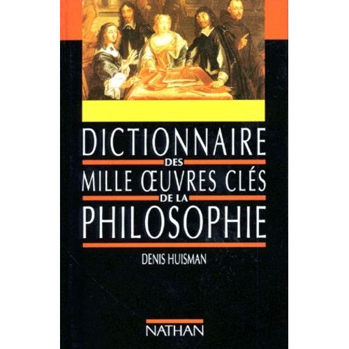 Dictionnaire Des Mille Oeuvres Clés De La Philosophie