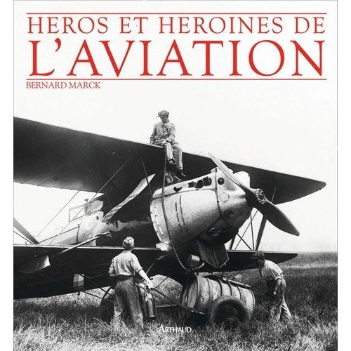Héros Et Héroïnes De L'aviation