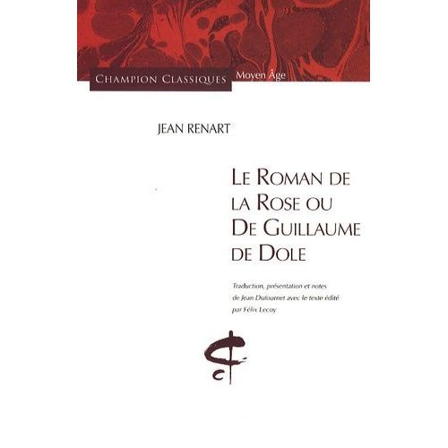 Le Roman De La Rose Ou De Guillaume De Dole