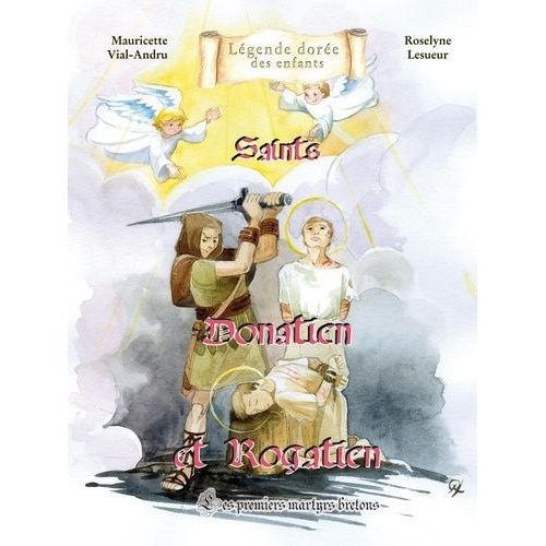 Donatien Et Rogatien - Les Premiers Martyrs Bretons