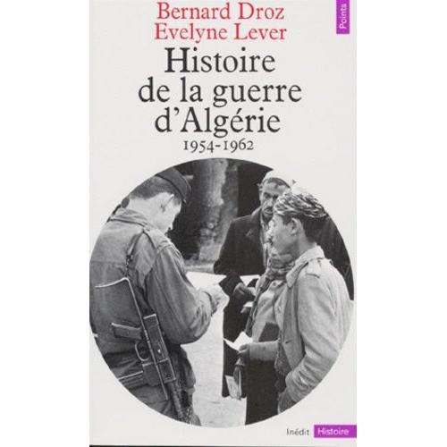 Histoire De La Guerre D'algérie - 1954-1962