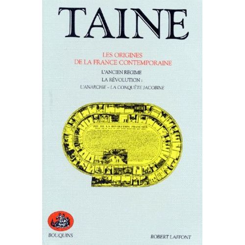 Les Origines De La France Contemporaine - Tome 1, L'ancien Régime, La Révolution : L'anarchie, La Conquête Jacobine