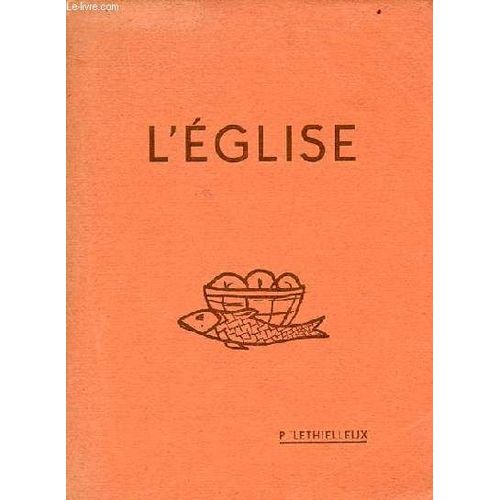L Église L Histoire Du Salut (Programme National : Classe De Seocnde) 3e Édition Entièrement Refondue - Cours D Instruction Religieuse Des Écoles Chevreul.