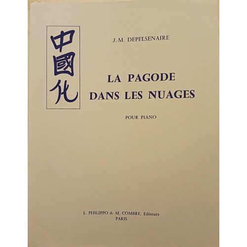 Partition Pour Piano - La Pagode Dans Les Nuages - Jean Marie Depelsenaire