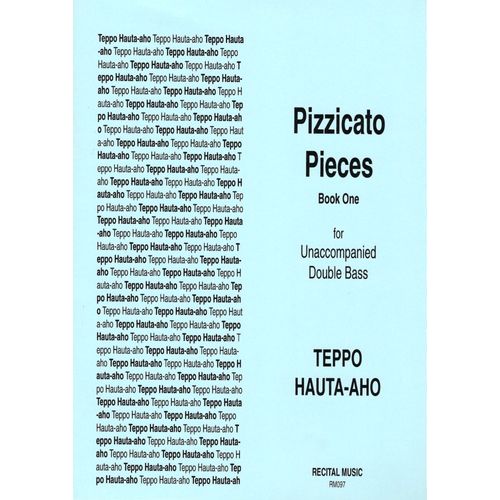 Teppo Hauta-Aho, Pizzicato Pieces For Unaccompanied Double Bass