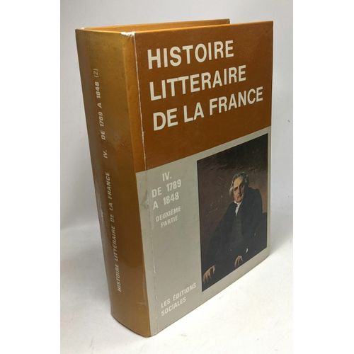Manuel D'histoire Littéraire De La France Tome Iv 1789-1848 Deuxième Partie