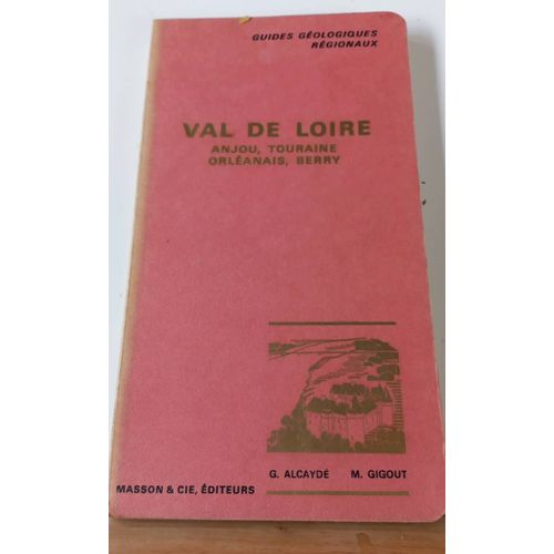 Guide Géologique Regionaux Val De Loire Anjou,Touraine,Orléans,Berry