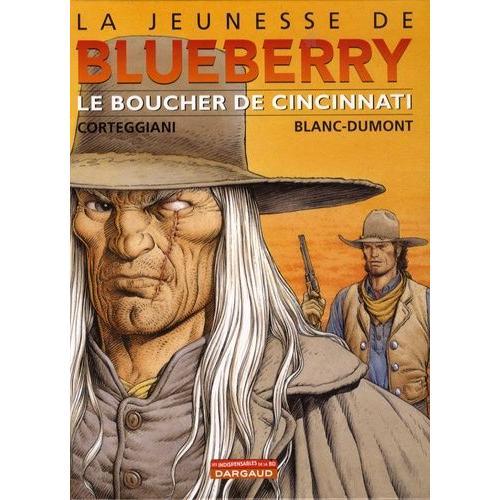 La Jeunesse De Blueberry Tome 14 - Le Boucher De Cincinnati