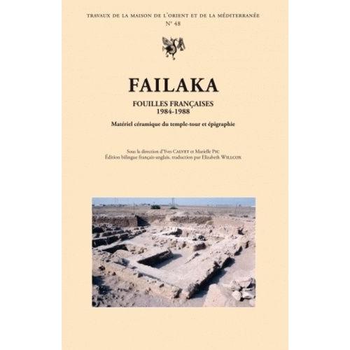 Failaka, Fouilles Françaises 1984-1988 - Matériel Céramique Du Temple-Tour Et Épigraphie, Édition Bilingue Français-Anglais