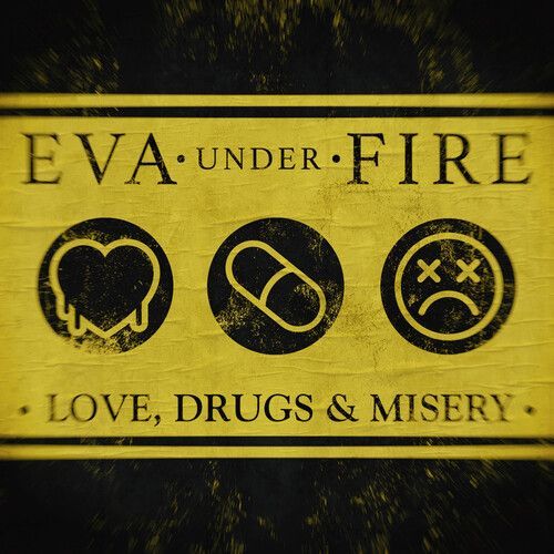Eva Under Fire - Love, Drugs & Misery [Compact Discs]