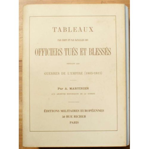 Tableaux Par Corps Et Par Batailles Des Officiers Tués Et Blessés Pendant Les Guerres De L'empire (1805-1815)