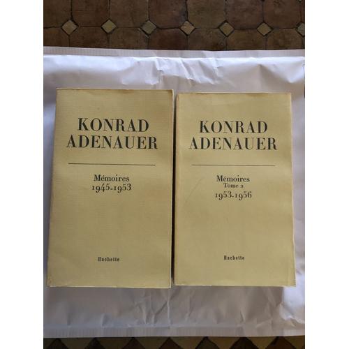 Konrad Adenauer - Mémoires Tomes 1 Et 2. 