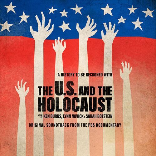 Ken Burns - U.S. And The Holocaust: Film By Ken Burns, Lynn Novick & Sarah Botstein - Original Soundtrack [Compact Discs]