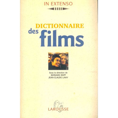 Dictionnaire Des Films, Bernard Rapp / Jean-Claude Lamy, Larousse / In Extenso