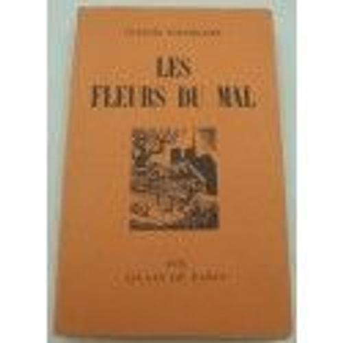 Charles Baudelaire Les Fleurs Du Mal - Ed. Aux Quais De Paris
