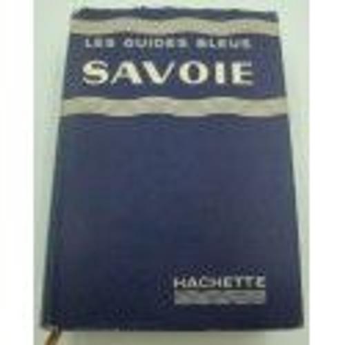 Guides Bleus Savoie 1961 Hachette - Francis Ambrière