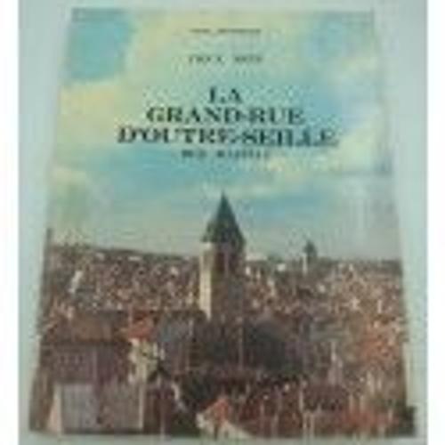 André Jeanmaire - Vieux Metz - La Grand-Rue D'outre-Seille - Rue Mazelle - Photos De François Weber 1972