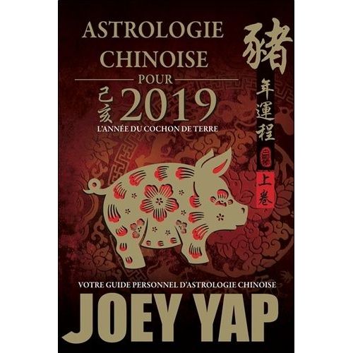 Astrologie Chinoise Pour 2019 - L'année Du Cochon De Terre