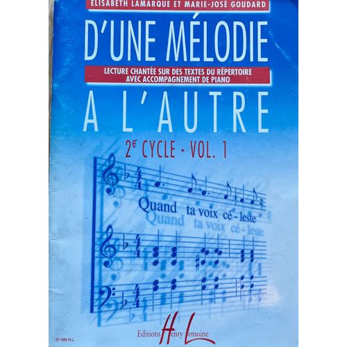 D'une Mélodie À L'autre - Lamarque Et Goudard_-  2ème Cycle Vol.1