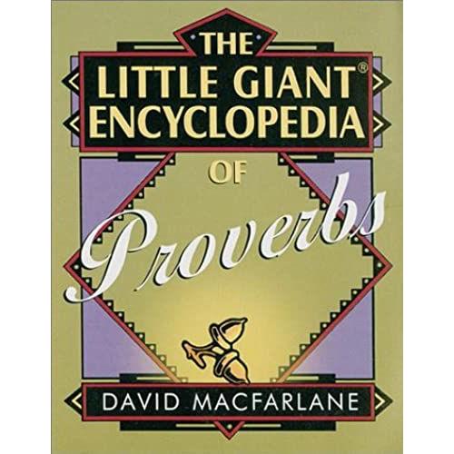 The Little Giant Encyclopedia Of Proverbs (Little Giant Encyclopedias)